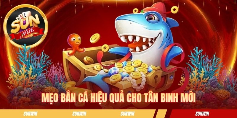 Bắn cá H5 SUNWIN - Bí Kíp Săn Boss Đại Dương Nhận Thưởng Lớn Mẹo bắn cá hiệu quả cho tân binh mới
