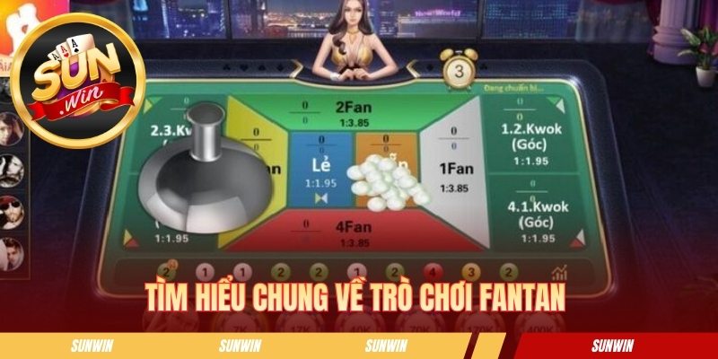 FanTan - Luật Chơi Và Cách Đặt Cược Cơ Bản Tại Sunwin Tìm hiểu thông tin về trò chơi FanTan