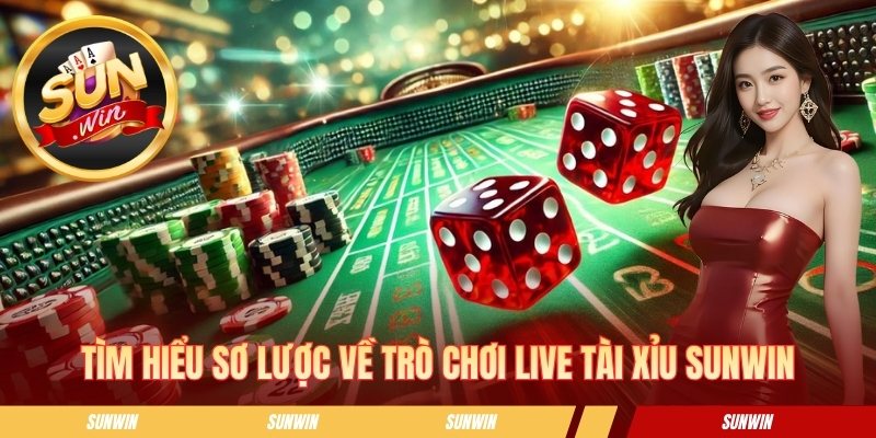 Live Tài Xỉu SUNWIN - Mẹo Đặt Cược Chuẩn Từ Các Cao Thủ Tìm hiểu sơ lược về trò chơi live tài xỉu SUNWIN