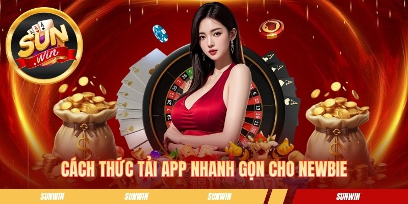 Sunwin ✅ Sun Win ✅ Link Tải Sunwin Không Bị Chặn 06/2026 Cách thức tải app nhanh gọn cho newbie